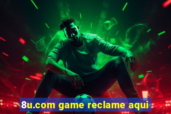 8u.com game reclame aqui